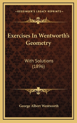 Exercises in Wentworth's Geometry: With Solutio... 1164754114 Book Cover