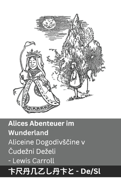 Alices Abenteuer im Wunderland / Aliceine Dogod... [Slovenian] 1835667864 Book Cover