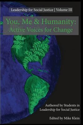 You, Me, and Humanity: Active Voices for Change 1544769342 Book Cover