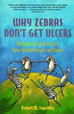 Why Zebras Don't Get Ulcers: An Updated Guide t... 0716732106 Book Cover