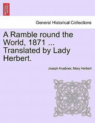 A Ramble Round the World, 1871 ... Translated b... 1241122466 Book Cover