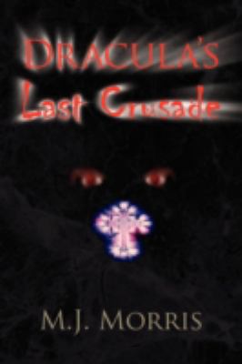 Dracula's Last Crusade 1436363306 Book Cover