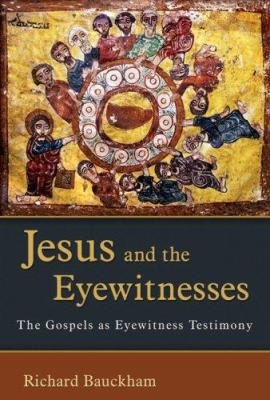 Jesus and the Eyewitnesses: The Gospels as Eyew... 0802831621 Book Cover