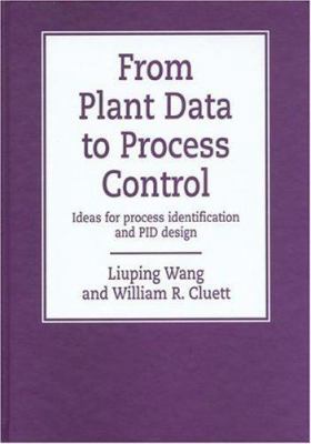 From Plant Data to Process Control: Ideas for P... 0748407014 Book Cover