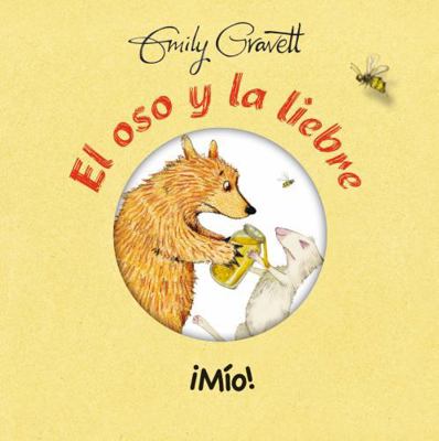 Oso Y La Liebre, El. ¡Mio! [Spanish] 8416648808 Book Cover
