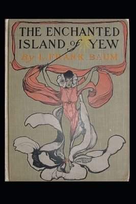 The Enchanted Island of Yew Annotated