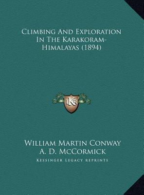 Climbing And Exploration In The Karakoram-Himal... 1169824161 Book Cover