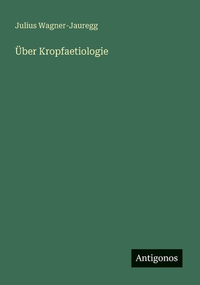 Über Kropfaetiologie [German] 3563160740 Book Cover