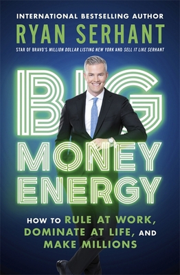 Big Money Energy: How to Rule at Work, Dominate... 1529344395 Book Cover