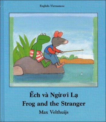 Frog and the Stranger (Vietnamese-English) [Vietnamese] 1840591919 Book Cover