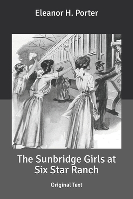 The Sunbridge Girls at Six Star Ranch: Original... B085K5TZB9 Book Cover