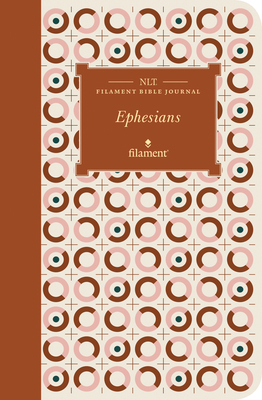 NLT Filament Bible Journal: Ephesians (Softcover) 149645877X Book Cover