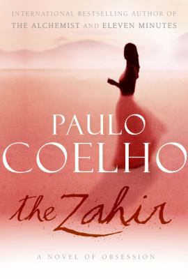 The Zahir: A Novel of Obsession 0060825219 Book Cover
