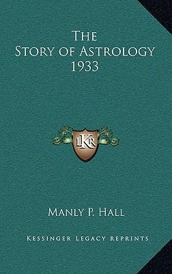 The Story of Astrology 1933 1163218774 Book Cover