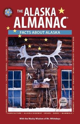 The Alaska Almanac: Facts about Alaska 0882408135 Book Cover
