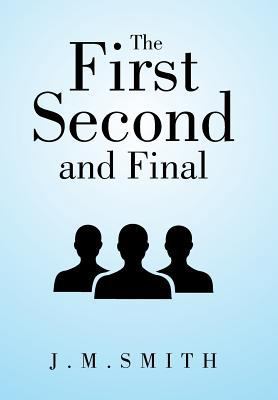 The First, Second, and Final 1524583065 Book Cover