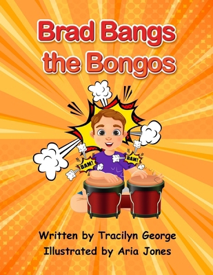Brad Bangs the Bongos 1779485298 Book Cover
