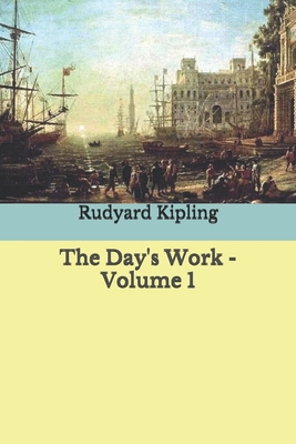 The Day's Work - Volume 1 B0851MWRRT Book Cover