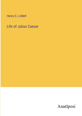 Life of Julius Caesar 3382313227 Book Cover