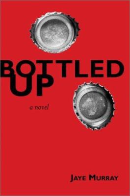 Bottled Up 0803728972 Book Cover