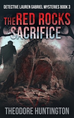 The Red Rocks Sacrifice [Large Print] 4824193052 Book Cover