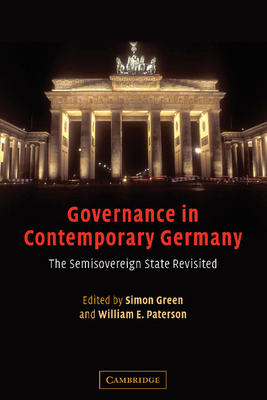 Governance in Contemporary Germany: The Semisov... 0521613167 Book Cover