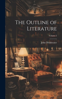 The Outline of Literature; Volume 2 1019603097 Book Cover
