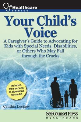 Your Child's Voice: A Caregiver's Guide to Advo... 1770403043 Book Cover