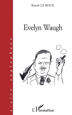 Evelyn Waugh [French] 274753989X Book Cover
