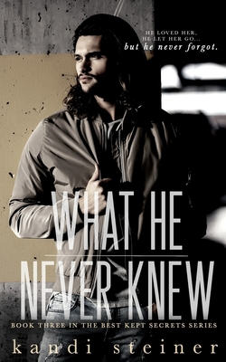 What He Never Knew 179675238X Book Cover