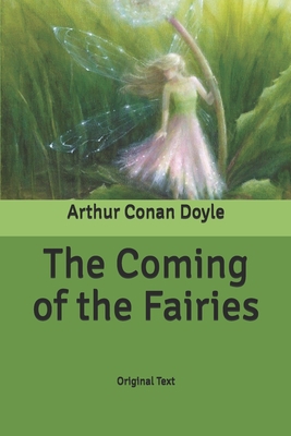 The Coming of the Fairies: Original Text B086Y3SVRJ Book Cover