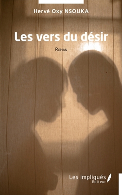 Les vers du désir [French] 2385417308 Book Cover