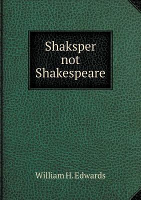 Shaksper not Shakespeare 5519012237 Book Cover