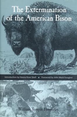 The Extermination of the American Bison 1588340538 Book Cover