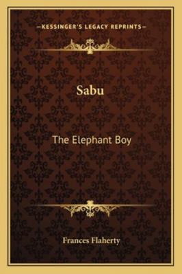 Sabu: The Elephant Boy 1162986271 Book Cover