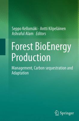 Forest Bioenergy Production: Management, Carbon... 1493953729 Book Cover