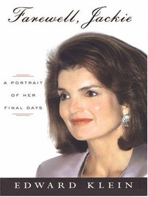 Farewell, Jackie: A Portrait of Her Final Days [Large Print] 0786268859 Book Cover