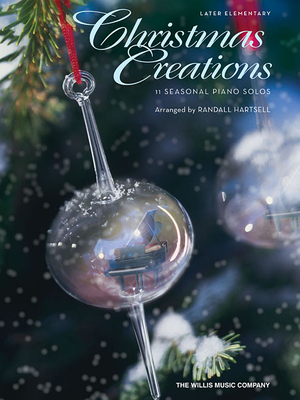 Christmas Creations: 11 Seasonal Piano Solos 1423480104 Book Cover