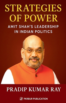 Strategies of Power (Amit Shah's Leadership in ... Book Cover