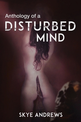 Anthology of A Disturbed Mind 1638716757 Book Cover