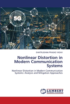 Nonlinear Distortion in Modern Communication Sy... 6206752437 Book Cover