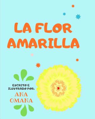 La Flor Amarilla [Spanish] 1790806631 Book Cover