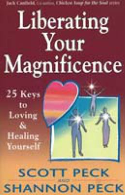 Liberating Your Magnificence: 25 Keys to Loving... 0965997650 Book Cover