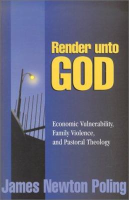Render Unto God: Economic Vulnerability, Family... 0827232500 Book Cover