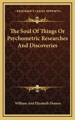 The Soul of Things or Psychometric Researches a... 1163392456 Book Cover