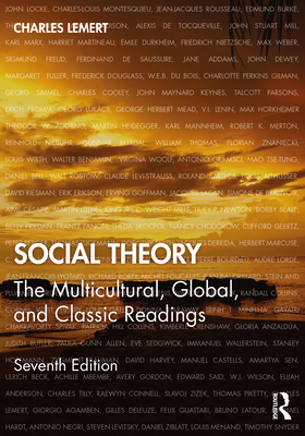 Social Theory: The Multicultural, Global, and C... 0367272687 Book Cover