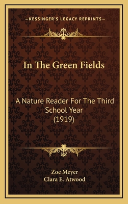 In The Green Fields: A Nature Reader For The Th... 1166505251 Book Cover