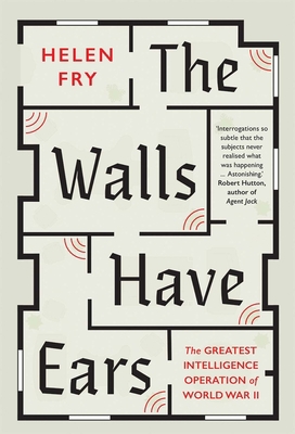 The Walls Have Ears: The Greatest Intelligence ... 0300238606 Book Cover