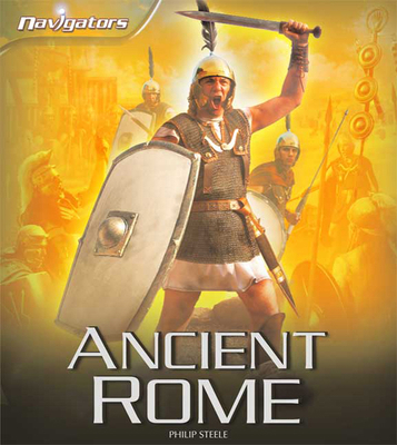 Navigators: Ancient Rome 0753462885 Book Cover