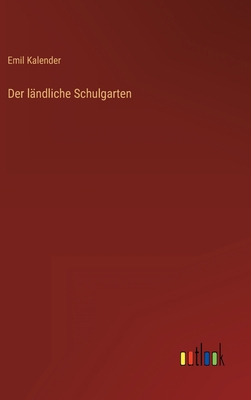 Der ländliche Schulgarten [German] 3368254855 Book Cover